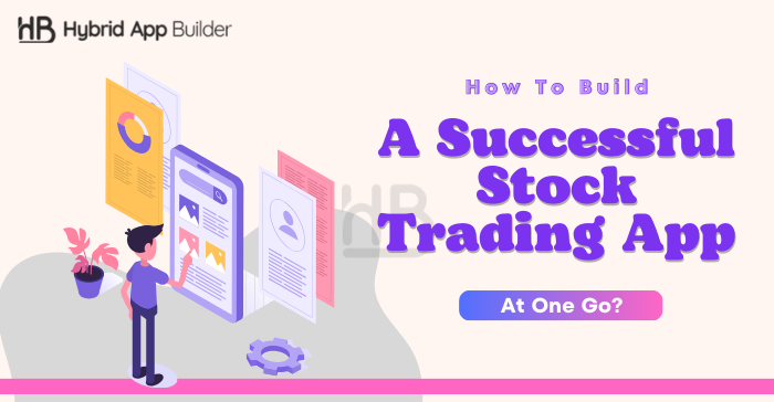 Build A Successful Stock Trading App